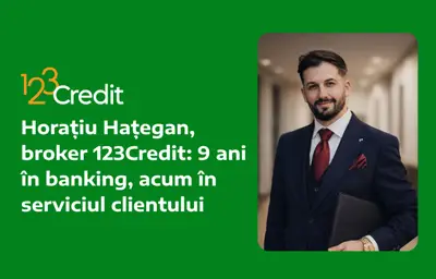 Horațiu Hațegan, broker 123Credit: 9 ani în banking, acum în serviciul clientului